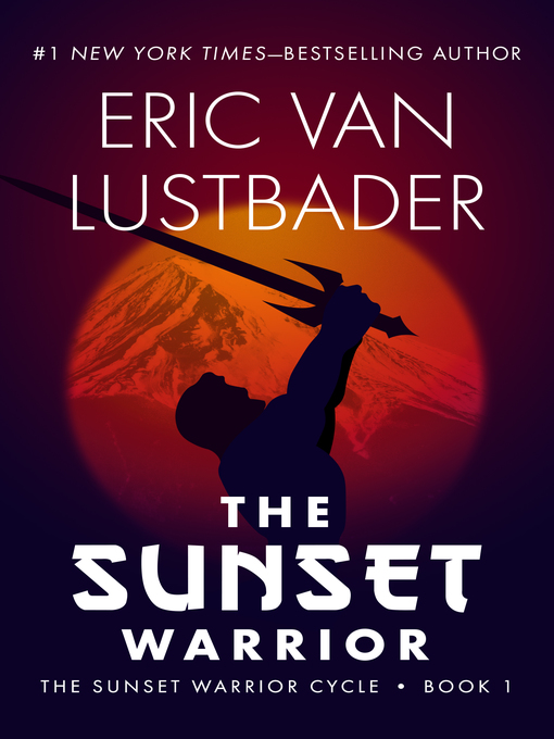 Title details for Sunset Warrior by Eric Van Lustbader - Available